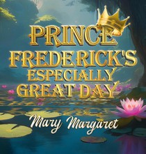 Prince Frederick's Especially Great Day