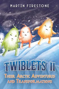 Twiblets II – Their Arctic Adventures and Transformations