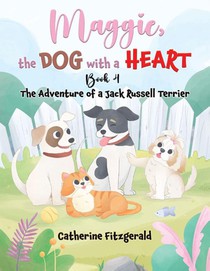 Maggie, the Dog with a Heart: Book 4