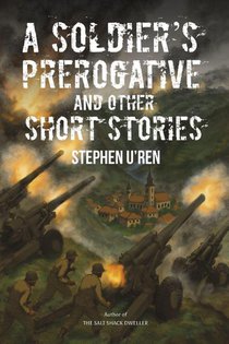 A Soldier's Prerogative and Other Short Stories