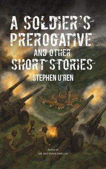 A Soldier's Prerogative and Other Short Stories
