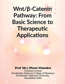 Wnt and β-Catenin Pathway: From Basic Science to Therapeutic Applications