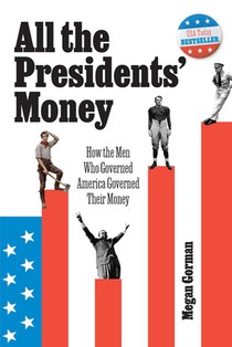 All the Presidents' Money