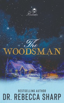 The Woodsman: A Small Town Forced Proximity Holiday Romantic Comedy