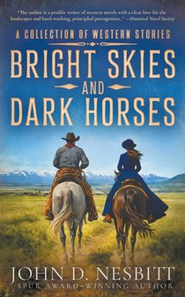 Bright Skies and Dark Horses: A Western Adventure