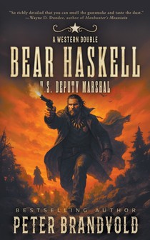 Bear Haskell, U.S. Deputy Marshal: A Western Double