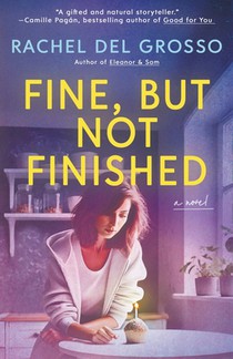 Fine, But Not Finished: A Magical Realism Women's Fiction Novel