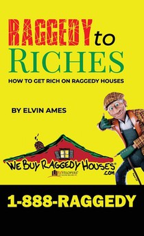 Raggedy to Riches, How To Get Rich On Raggedy Houses