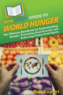 HowExpert Guide to World Hunger