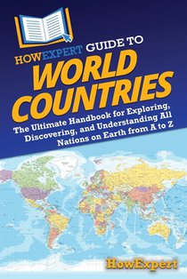 HowExpert Guide to World Countries