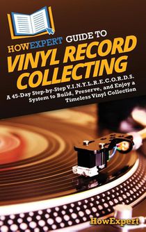 HowExpert Guide to Vinyl Record Collecting