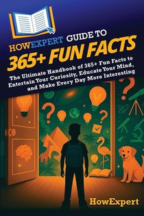 HowExpert Guide to 365+ Fun Facts