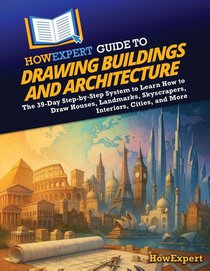 HowExpert Guide to Drawing Buildings and Architecture