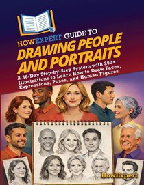 HowExpert Guide to Drawing People and Portraits