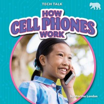 How Cell Phones Work
