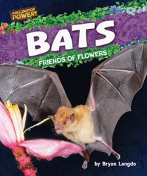 Bats: Friends of Flowers