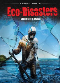 Eco-Disasters: Stories of Survival