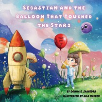 Sebastian and the Balloon That Touched the Stars