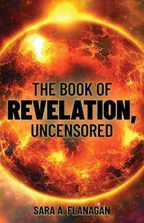 The Book of Revelation, Uncensored