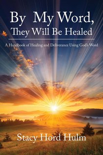 By My Word, They Will Be Healed