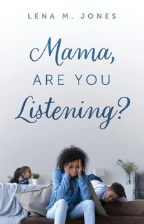 Mama, Are You Listening?