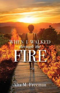 When I Walked Through the Fire