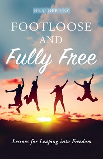 Footloose and Fully Free