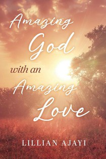 Amazing God with an Amazing Love