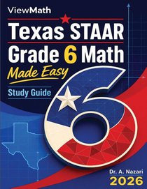 Texas STAAR Grade 6 Math Made Easy
