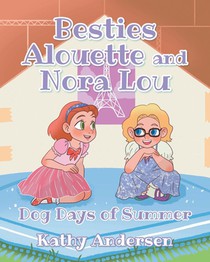 Besties Alouette and Nora Lou