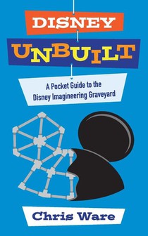 Disney Unbuilt