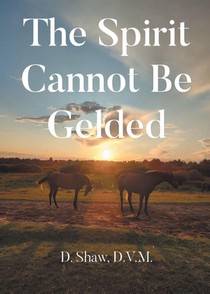 The Spirit Cannot Be Gelded