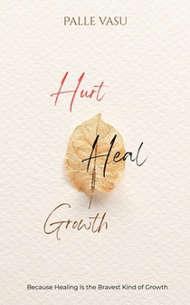 Hurt. Heal. Growth: The men's breakup dairy