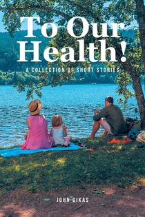 To Our Health!