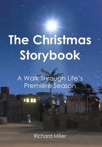 The Christmas Story Book: A Walk Through Life's Premiere Season