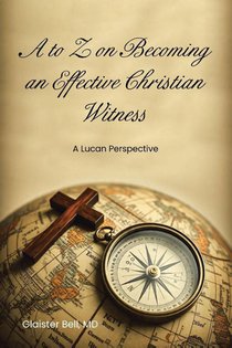 A to Z on Becoming an Effective Christian Witness