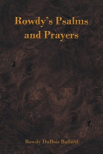 Rowdy's Psalms and Prayers