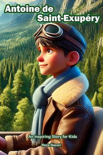 Nazari, R: Story of Antoine de Saint-Exupéry