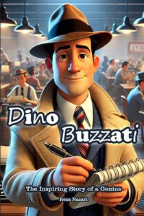 Dino Buzzati: The Inspiring Story of a Genius