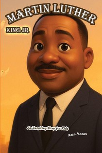 The Story of Martin Luther King Jr