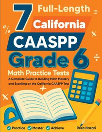7 Full-Length California CAASPP Grade 6 Math Practice Tests
