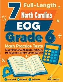 7 Full-Length North Carolina EOG Grade 6 Math Practice Tests