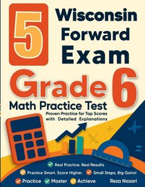 5 Wisconsin Forward Exam Grade 6 Math Practice Tests