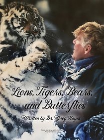 Lions, Tigers, Bears, and Butterflies