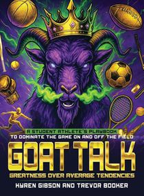 GOAT TALK Greatness Over Average Tendencies