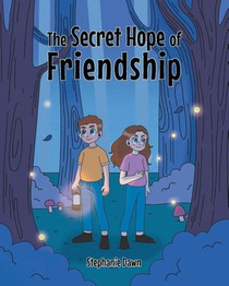 The Secret Hope Of Friendship
