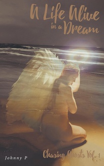 A Life Alive in a Dream