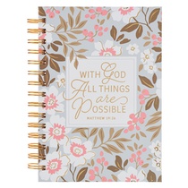 Christian Art Gifts Inspirational Journal, with God All Things Wide Ruled Notebook, Matthew 19:26 Bible Verse, Pink W/ White Florals, 192 Lined Pages