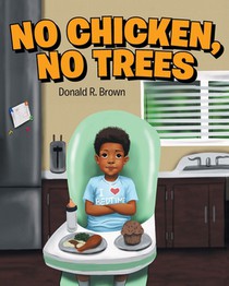 No Chicken, No Trees