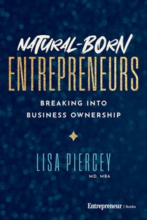 Natural-Born Entrepreneurs: Breaking Into Business Ownership